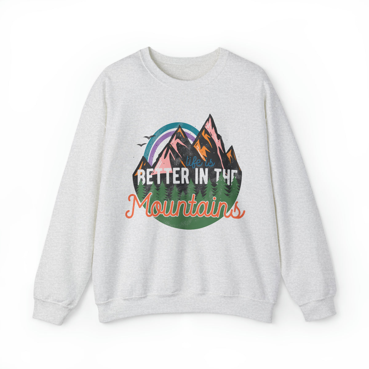 Unisex Heavy Blend™ Crewneck Sweatshirt Better in the mountain