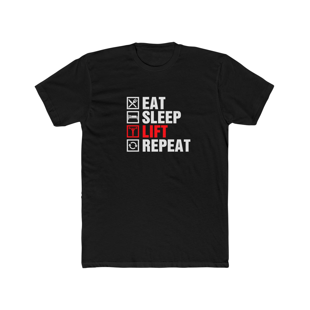 Unisex Cotton Crew Tee Eat Sleep Lift Repeat