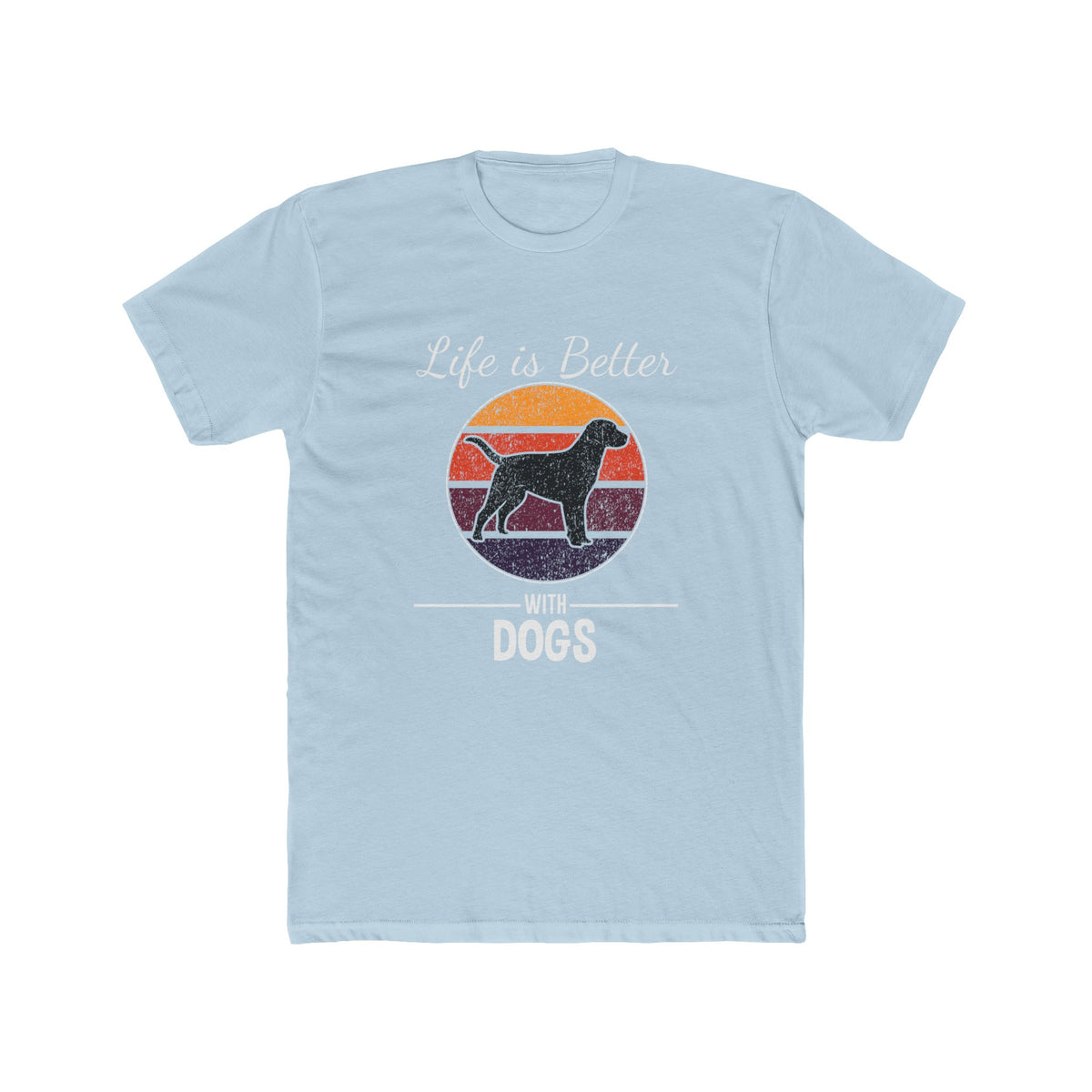 Unisex Cotton Crew Tee Life is Better With Dogs