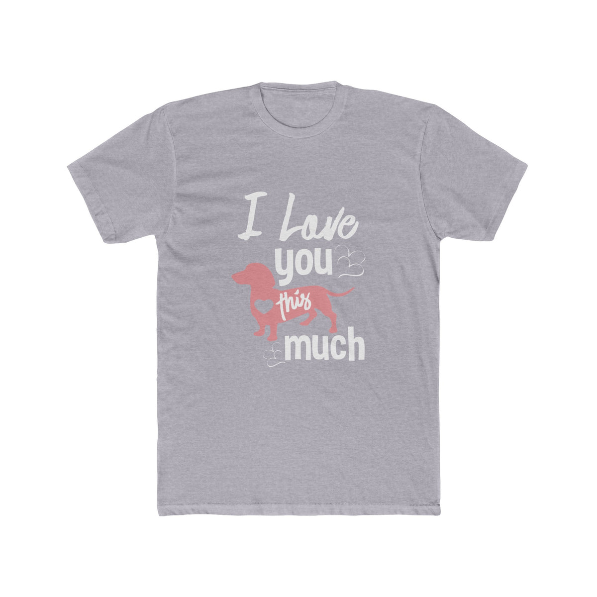 Unisex Cotton Crew Tee I love you this much