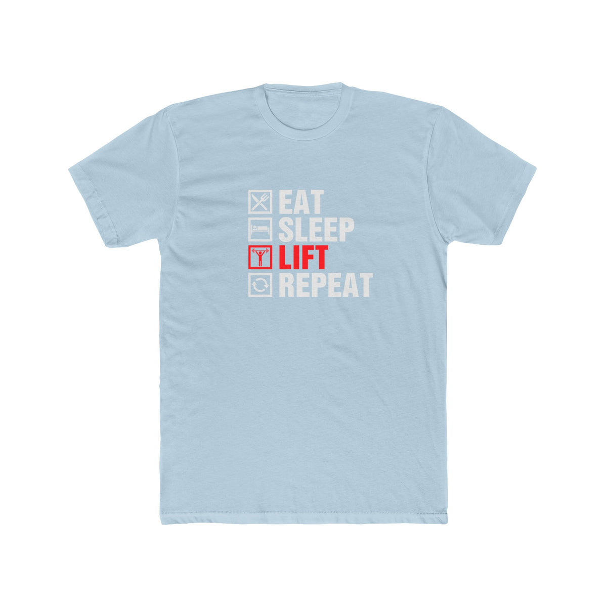 Unisex Cotton Crew Tee Eat Sleep Lift Repeat