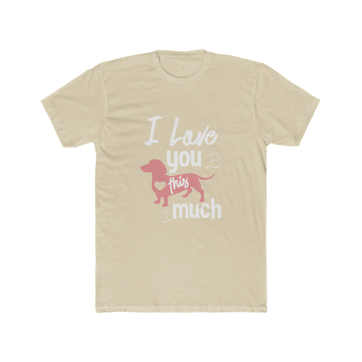 Unisex Cotton Crew Tee I love you this much