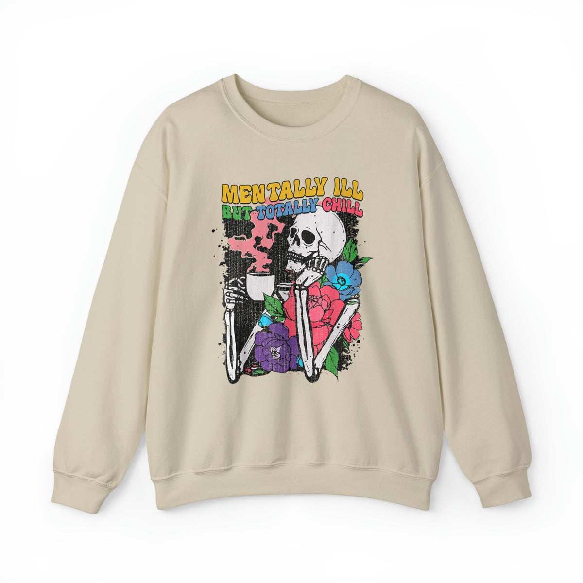 Unisex Sweatshirt Mentally ill but Totally Chill