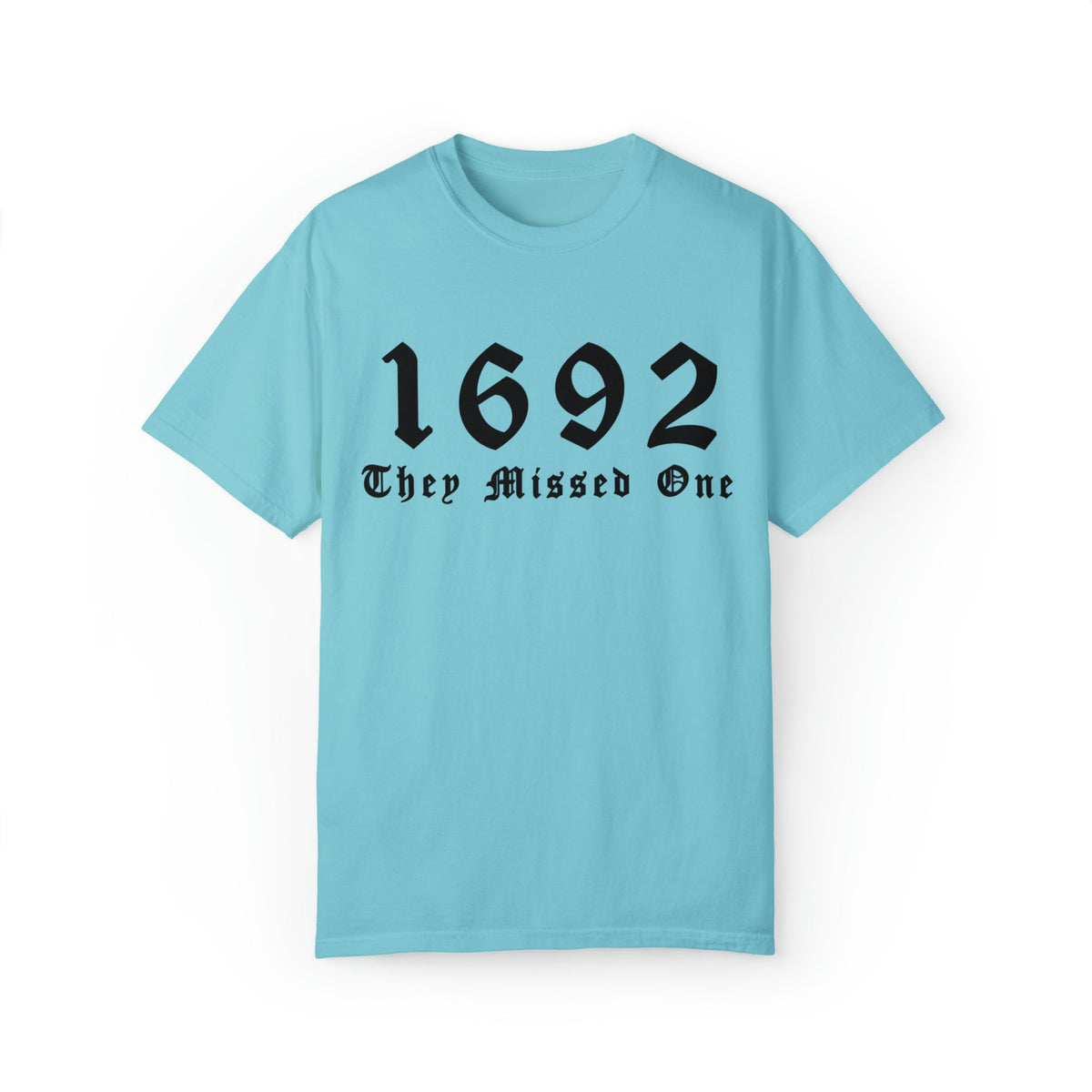 Unisex COMFORT COLORS T-shirt 1692 The Missed One Salem Witch