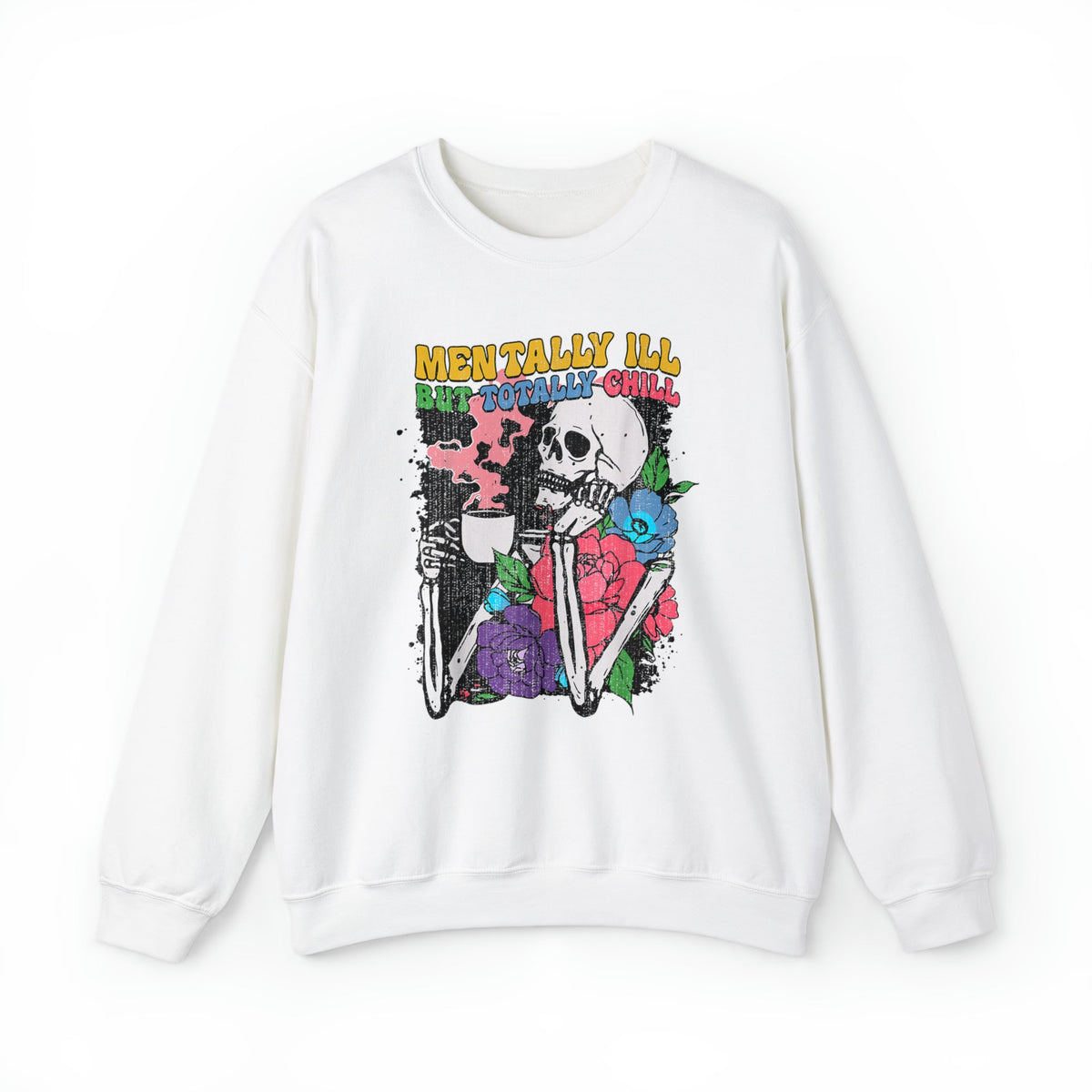 Unisex Sweatshirt Mentally ill but Totally Chill