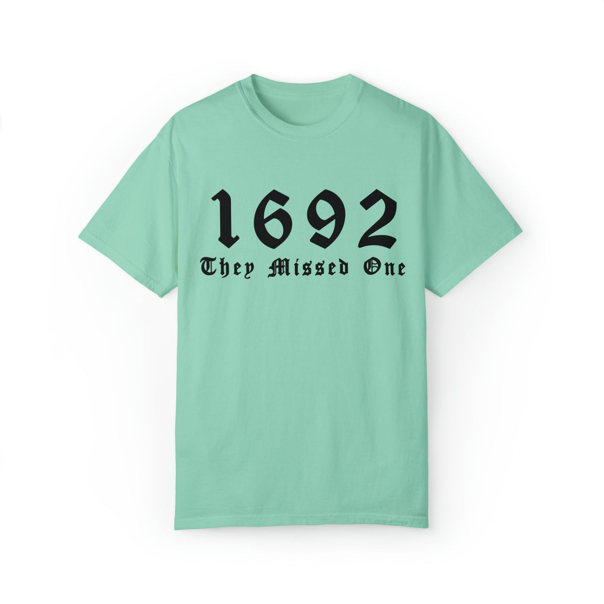 Unisex COMFORT COLORS T-shirt 1692 The Missed One Salem Witch