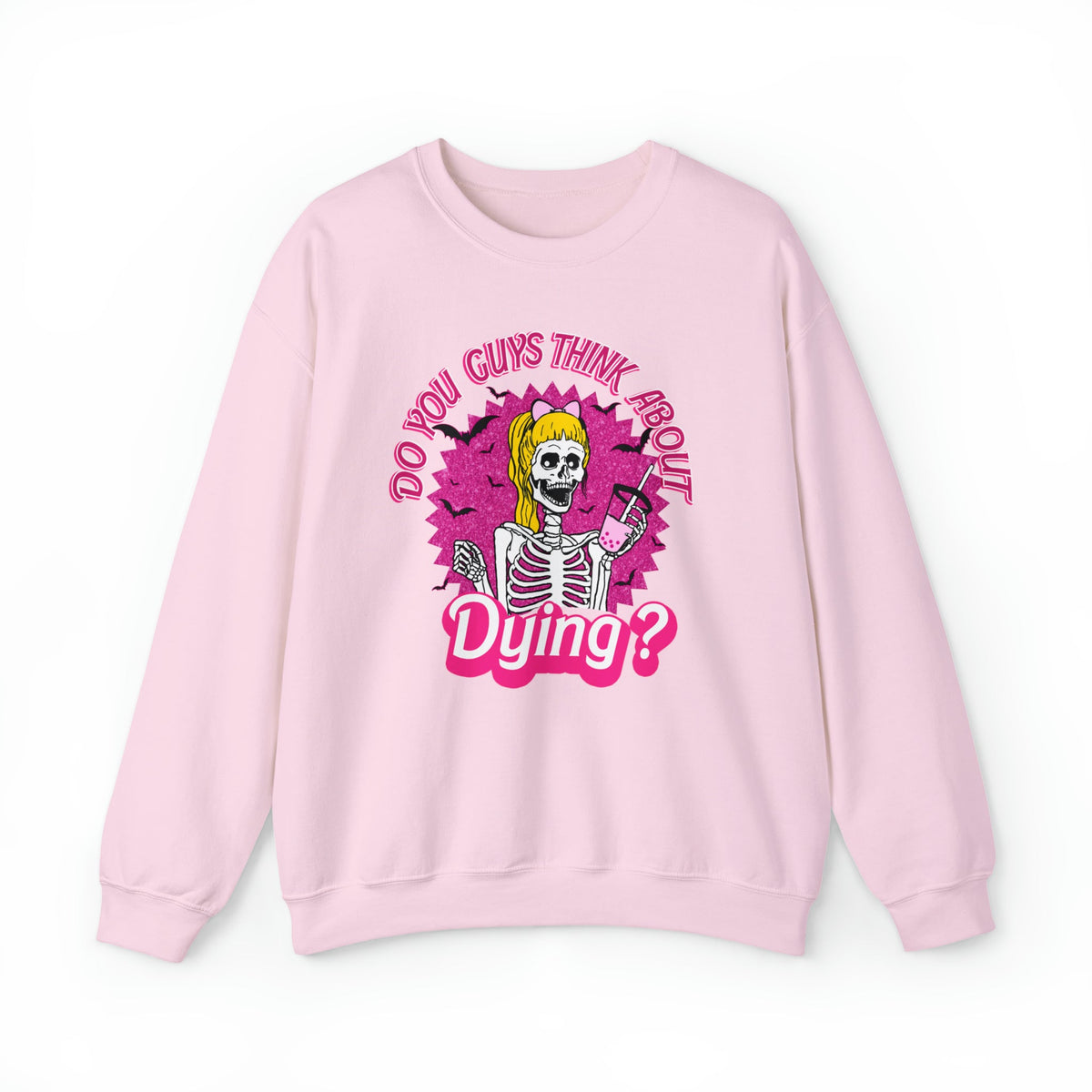 Unisex Sweatshirt Do you Guys Think about Dying Inspired by Barbie Theme