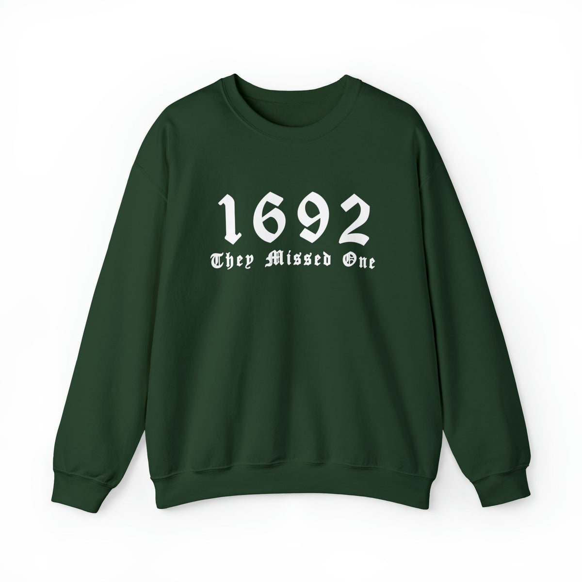 Unisex Sweatshirt 1692 They Missed One Salem Witch