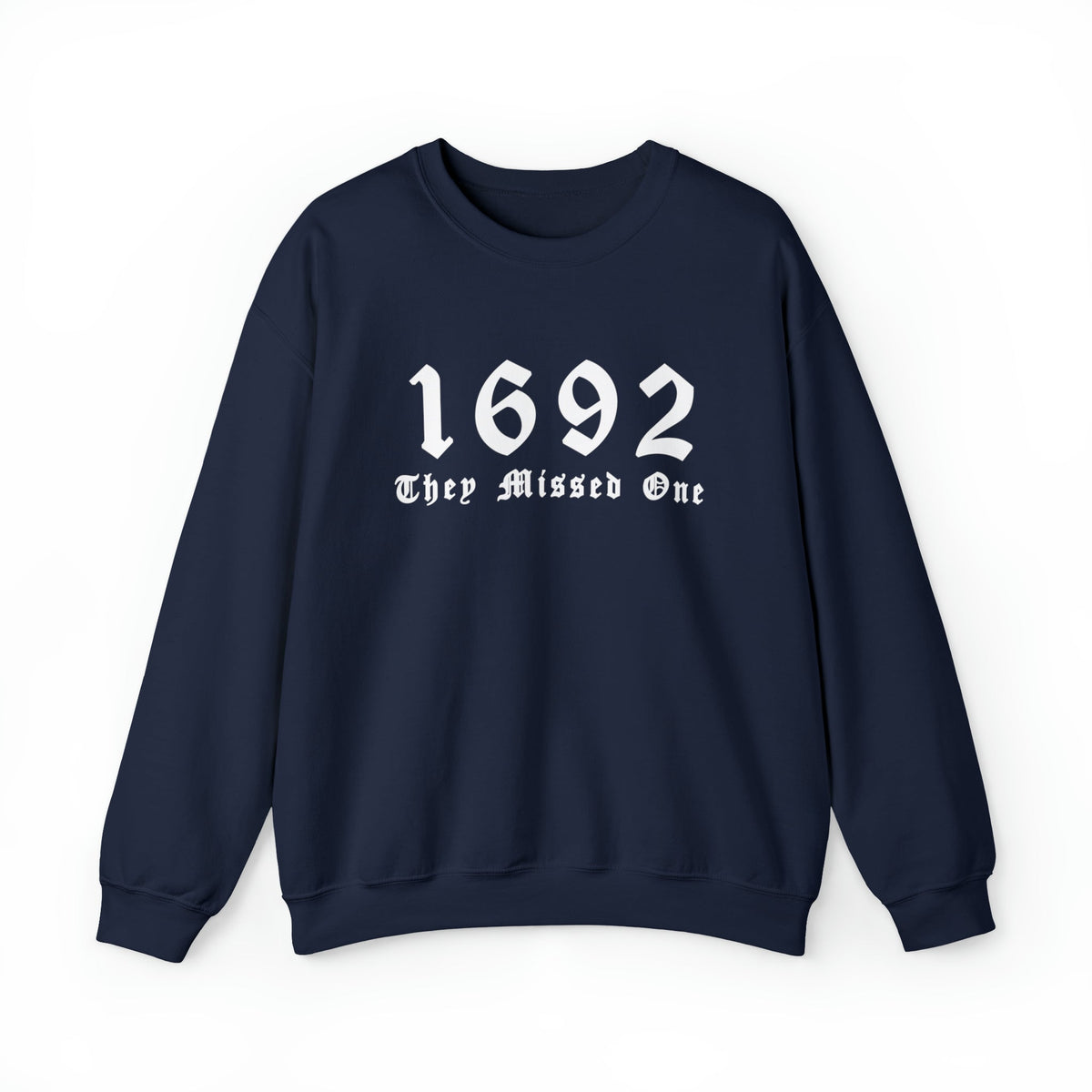 Unisex Sweatshirt 1692 They Missed One Salem Witch