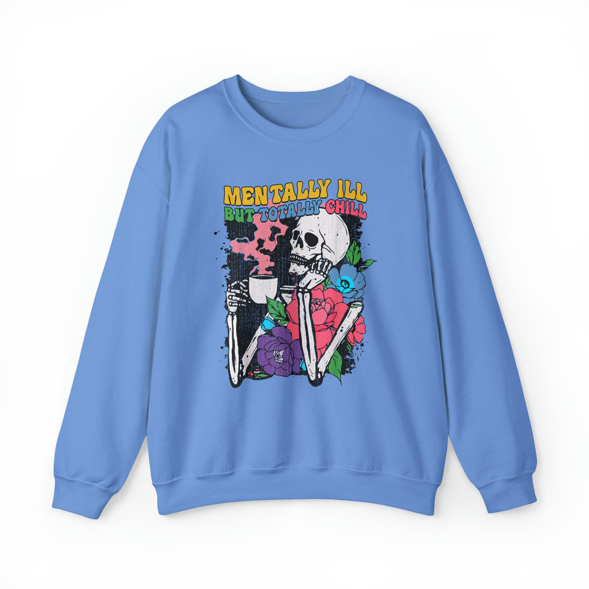 Unisex Sweatshirt Mentally ill but Totally Chill