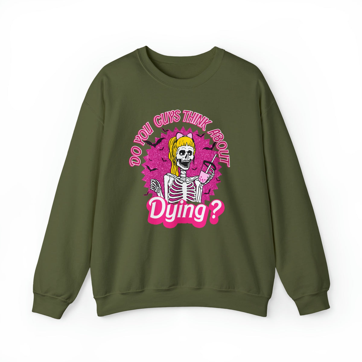 Unisex Sweatshirt Do you Guys Think about Dying Inspired by Barbie Theme