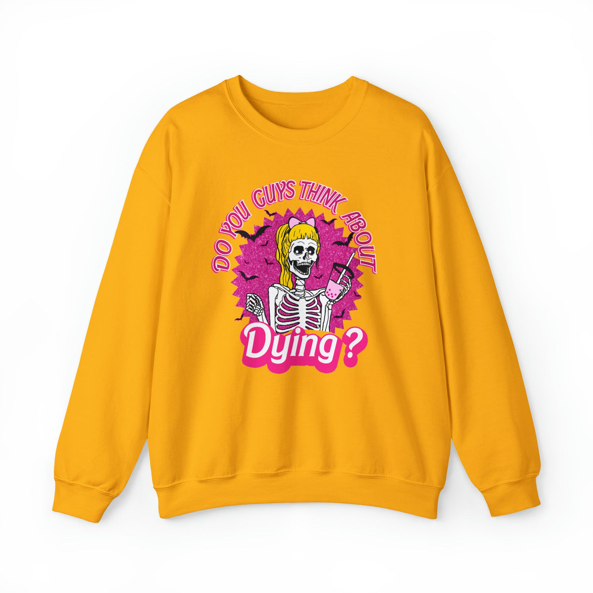 Unisex Sweatshirt Do you Guys Think about Dying Inspired by Barbie Theme