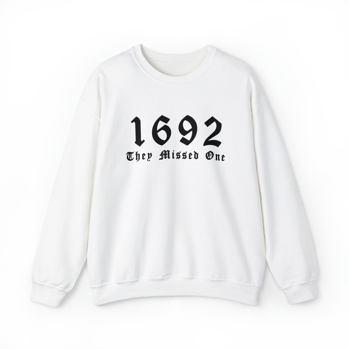 Unisex Sweatshirt 1692 They Missed One Salem Witch