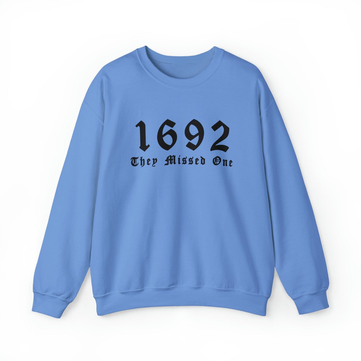 Unisex Sweatshirt 1692 They Missed One Salem Witch