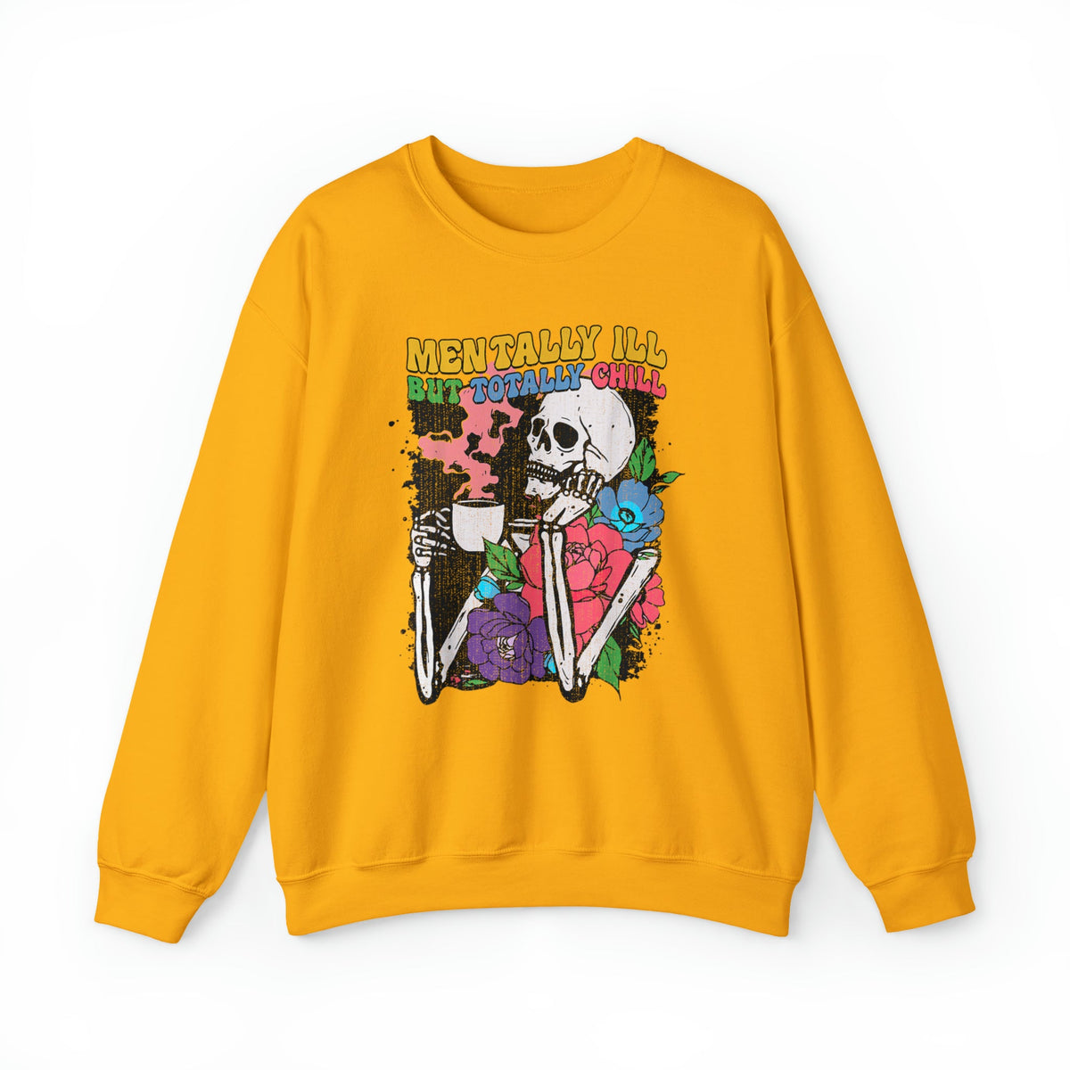 Unisex Sweatshirt Mentally ill but Totally Chill