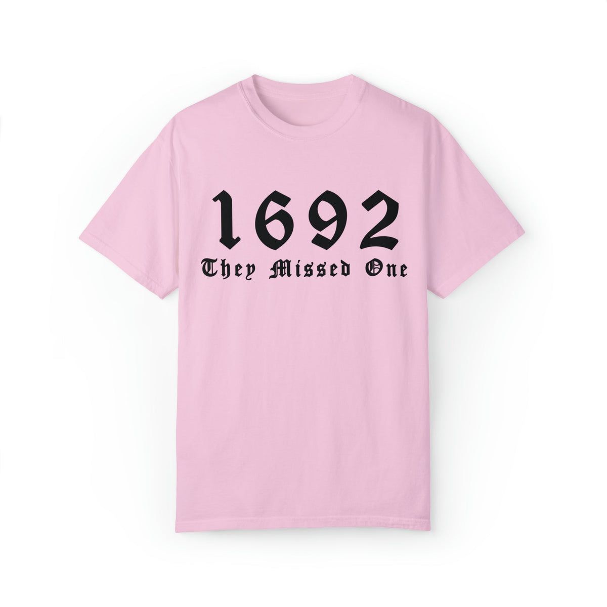 Unisex COMFORT COLORS T-shirt 1692 The Missed One Salem Witch