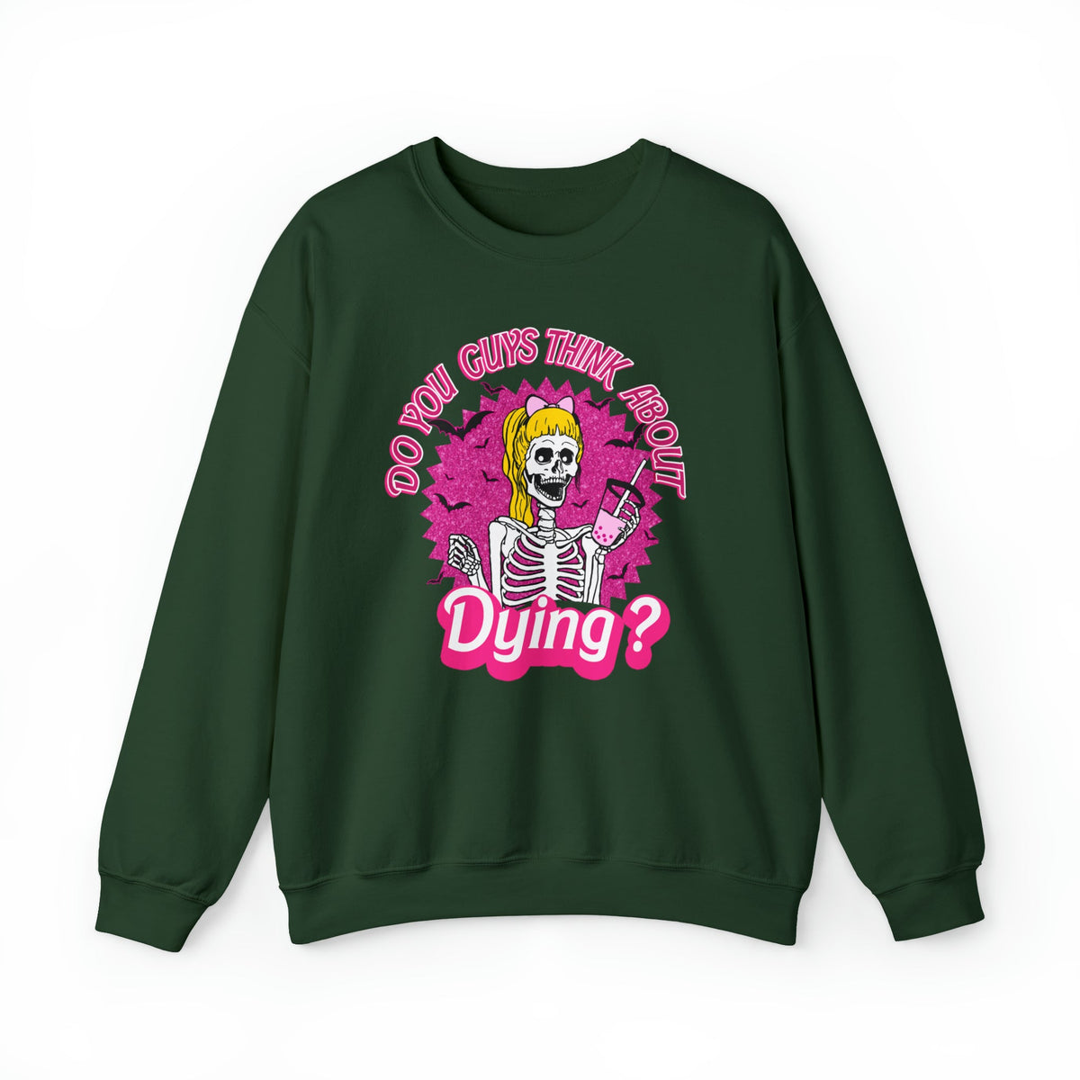 Unisex Sweatshirt Do you Guys Think about Dying Inspired by Barbie Theme