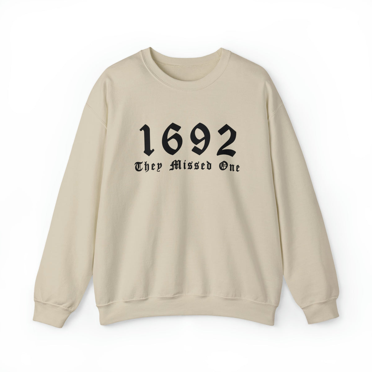 Unisex Sweatshirt 1692 They Missed One Salem Witch