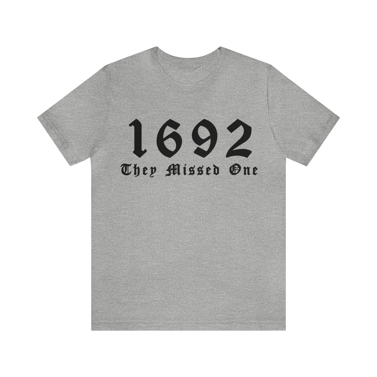 Unisex BELLA CANVA T-shirt 1692 They Missed One Salem Witch