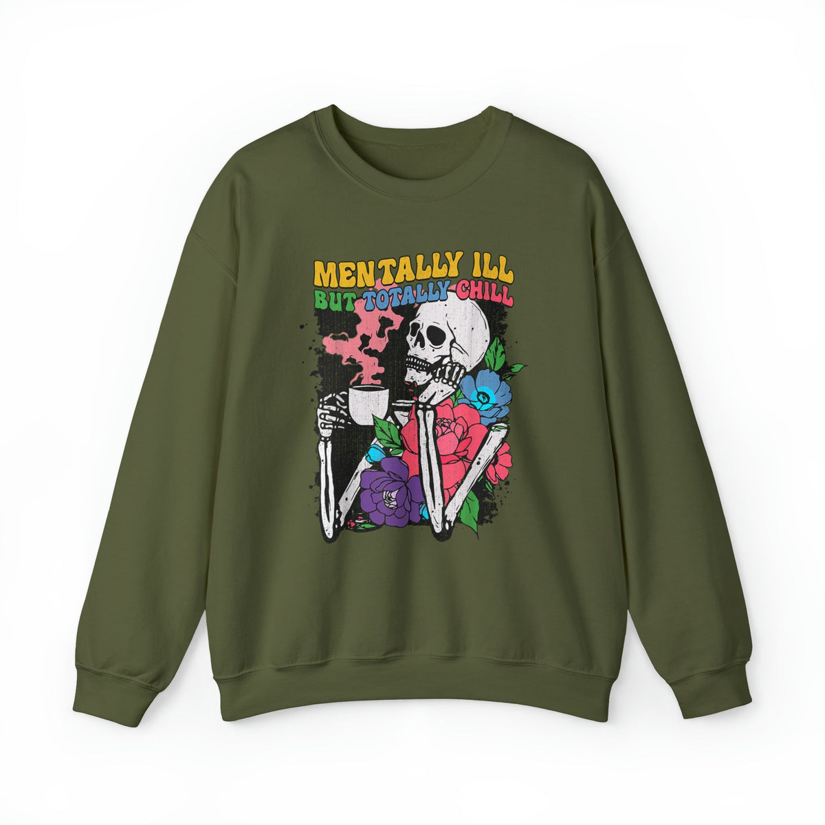 Unisex Sweatshirt Mentally ill but Totally Chill